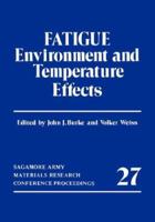 Fatigue: Environment and Temperature Effects (Sagamore Army Materials Research Conference Proceedings) 0306411016 Book Cover