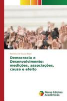 Democracia e Desenvolvimento: medições, associações, causa e efeito 3841712339 Book Cover