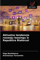 Aktualne tendencje rozwoju leasingu w Republice Bialorusi 6203302058 Book Cover