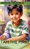 I Am the First (First Steps, Big Dreams) B0GX7BVP4Q Book Cover