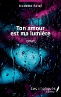 Ton amour est ma lumière: roman (French Edition) 2343184089 Book Cover