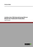 Ans�tze einer CSR-Unternehmenspolitik am Beispiel der Problematik Kinderarbeit 3640677420 Book Cover