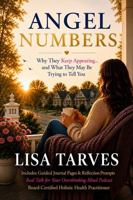 Angel Numbers: Why They Keep Appearing... and What They May Be Trying to Tell You B0HBFNX3GP Book Cover