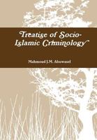 Treatise of Socio-Islamic Criminology 131229776X Book Cover