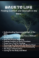 Back to Life: Finding Comfort and Strength in the Bible B0F1KH5TCF Book Cover
