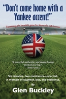 "Don't come home with a Yankee accent!" 1972205048 Book Cover