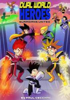 Dual World Heroes: Guardians United B0GDQ9G7CT Book Cover