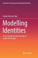 Modelling Identities: A Case Study from the Iron Age of South-East Europe 3319632655 Book Cover