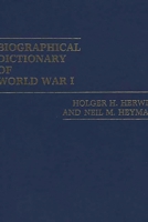 Biographical Dictionary of World War I 0313213569 Book Cover
