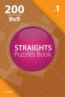 Straights - 200 Normal Puzzles 9x9 (Volume 1) 1982073020 Book Cover
