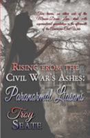 Paranormal Liaisons: Rising from the Civil War's Ashes 1772990558 Book Cover
