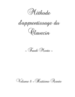 Méthode Clavecin - Volume 8 (French Edition) 1675768633 Book Cover