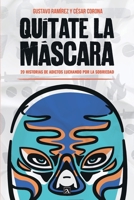 Quítate la máscara (Spanish Edition) 6075991484 Book Cover