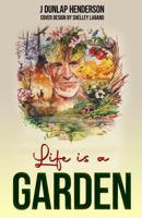 Life is a GARDEN B0H22P4TJM Book Cover