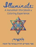 Illuminate: A Children's Storybook & Coloring Adventure B0CQJ9MWWK Book Cover