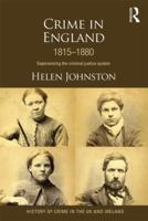 Crime in England 1815-1880: Experiencing the Criminal Justice System 1843929538 Book Cover