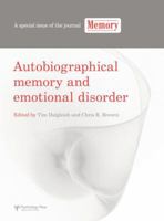 Autobiographical Memory and Emotional Disorder: A special issue of the journal Memory 1138877743 Book Cover