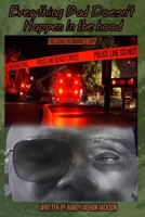 Everything Bad Doesn't Happen in the Hood B0F9V4MJNX Book Cover