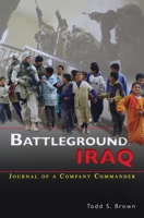 Battleground Iraq: Journal of a Company Commander: Journal of a Company Commander 0160787068 Book Cover