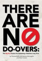 There Are No Do-Overs: The Big Red Factors for Sustaining a Business Long Term 0988722313 Book Cover