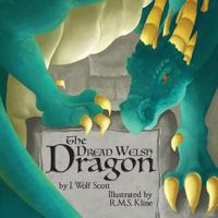 The Dread Welsh Dragon 1534604960 Book Cover