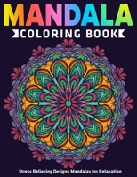 Mandala Coloring Book : Stress Relieving Designs Mandalas for Relaxation: New Collections 1670532437 Book Cover