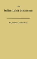 The Italian Labor Movement: Problems and Prospects 0313235538 Book Cover