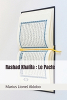 Rashad Khalifa : Le Pacte (French Edition) B0DST91TNN Book Cover