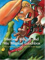 Herbert Hilligan and His Magical Lunchbox 0974333506 Book Cover