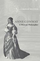 Anne Conway: A Woman Philosopher 0521109817 Book Cover