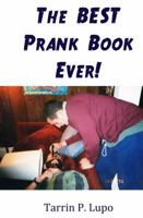 The Best Prank Book Ever! 1937311058 Book Cover