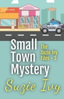 Small Town Mystery Three B08FKKB358 Book Cover