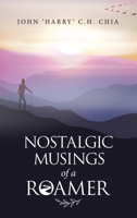 Nostalgic Musings of a Roamer 1543771831 Book Cover