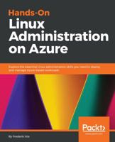 Hands-On Linux Administration on Azure: Explore the essential Linux administration skills you need to deploy and manage Azure-based workloads 1789130964 Book Cover