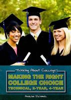 Making the Right College Choice: Technical, 2-Year, 4-Year 1435885082 Book Cover