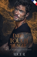 Every Touch is Hunger: Mafia Romance (Français) (Poison to Ashes (Français)) (French Edition) B0GM4642F5 Book Cover