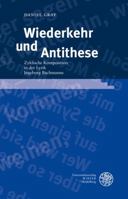 Wiederkehr Und Antithese: Zyklische Komposition in Der Lyrik Ingeborg Bachmanns 3825358976 Book Cover