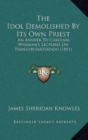 The Idol Demolished by Its Own Priest 1165110156 Book Cover