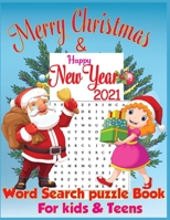 Merry Christmas & Happy New Year Word Search Puzzle book For kids & teens: 80 word search games (Holiday Word Search) B08PJN76TZ Book Cover