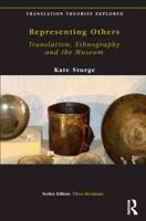 Representing Others: Translation, Ethnography and Museum 113813919X Book Cover