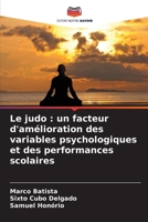 Le judo: un facteur d'amélioration des variables psychologiques et des performances scolaires (French Edition) 6208346584 Book Cover