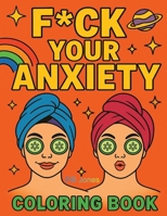 F*ck Your Anxiety B0FMRHQY44 Book Cover