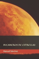 Bucaneros de estrellas 8409522411 Book Cover