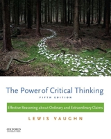 The Power of Critical Thinking: Effective Reasoning About Ordinary and Extraordinary Claims