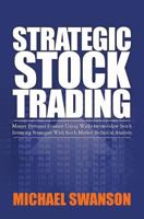 Strategic Stock Trading: Master Personal Finance Using Wallstreetwindow Stock Investing Strategies with Stock Market Technical Analysis 1453666710 Book Cover