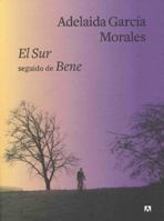 El Sur Seguido de Bene (Spanish Edition) 8433928562 Book Cover