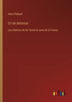 Cri de detresse: Les chemins de fer feront la ruine de la France (French Edition) 3563233845 Book Cover