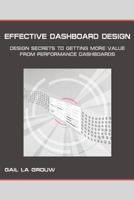 Effective Dashboard Design: Design Secrets to Getting More Value From Performance Dashboards 1468168746 Book Cover