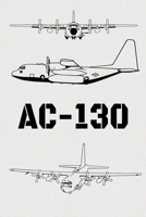 AC-130: Lined Journal Notebook for Aviation Enthusiasts 1709697644 Book Cover