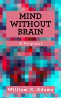 Mind Without Brain: A Proposal null Book Cover